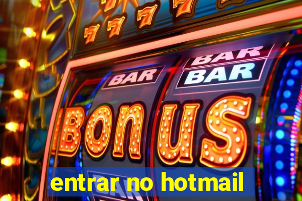 entrar no hotmail